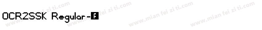 OCR2SSK Regular字体转换